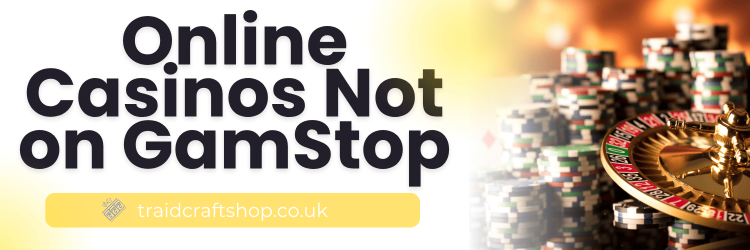 Discover the Best Casino Sites Not on Gamstop -1856891513