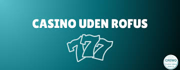 Casino Uden Rufus Spil Uden Begrænsninger -577694154 Casino Uden Rufus Spil Uden Begrænsninger -577694154